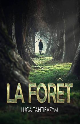 LA FORÊT - Luca TAHTIEAZYM