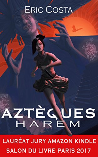 AZTÊQUES : HAREM - Eric COSTA