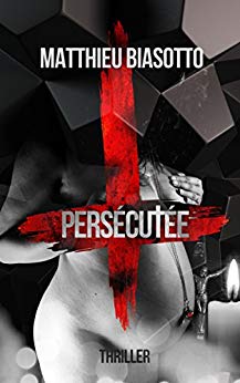 PERSECUTEE - Matthieu BIASOTTO