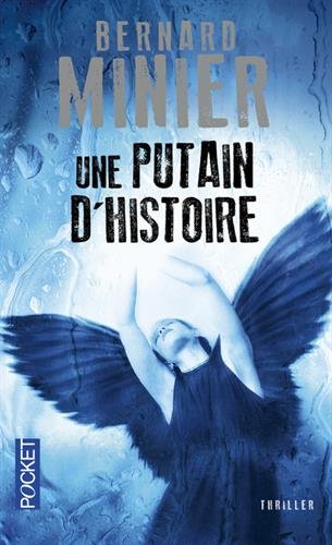 UNE PUTAIN D'HISTOIRE - Bernard MINIER