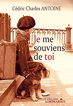 JE ME SOUVIENS DE TOI - Cédric Charles ANTOINE