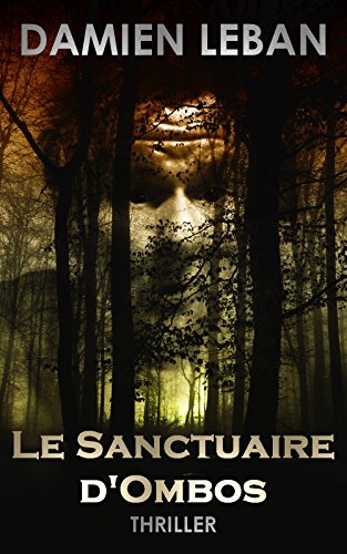 LE SANTUAIRE D'OMBOS - Damien LEBAN