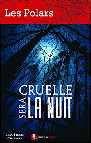 CRUELLE SERA LA NUIT - Jean-Pierre CHASSARD