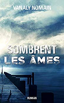 SOMBRENT LES ÂMES - Vanaly NOMAIN