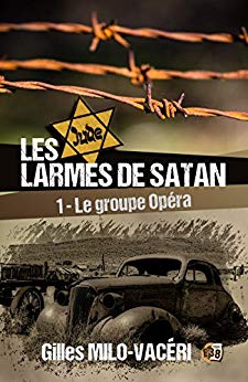 LES LARMES DE SATAN, 1 Le groupe Opéra - Gilles MILO-VACERI