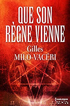 QUE SON RÈGNE VIENNE, tome 1 - Gilles MILO-VACERI