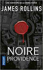 NOIRE PROVIDENCE - James ROLLINS