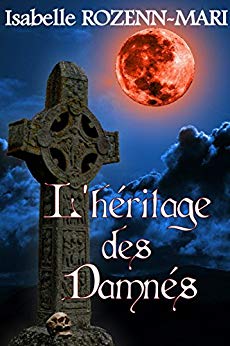 L'HERITAGE DES DAMNES - Isabelle ROZENN-MARI