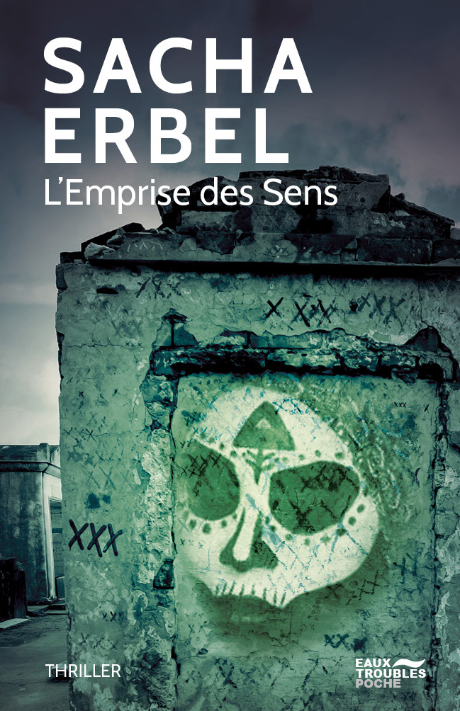 L'EMPRISE DES SENS - Sacha ERBEL