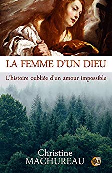 LA FEMME D'UN DIEU - Christine MACHUREAU