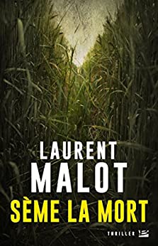 SÈME LA MORT - Laurent MALOT