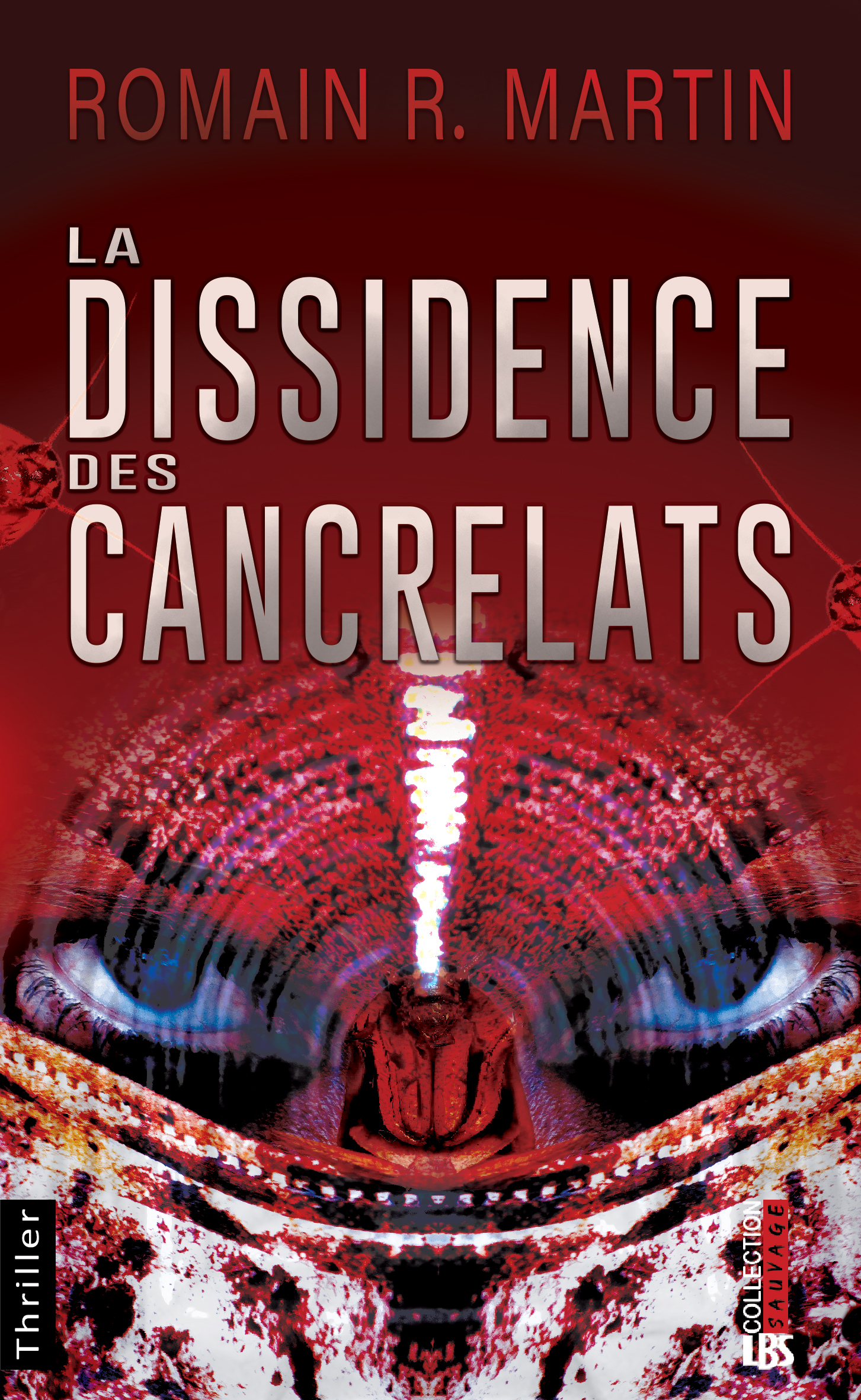 LA DISSIDENCE DES CANCRELATS - Romain R. MARTIN