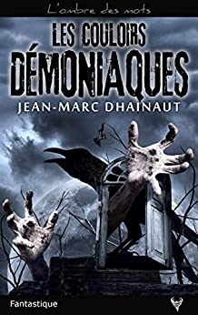 LES COULOIRS DEMONIAQUES - Jean-Marc DHAINAUT