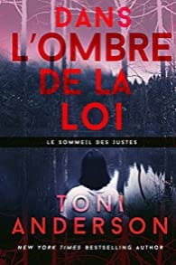 DANS L'OMBRE DE LA LOI - Toni ANDERSON