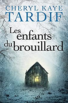 LES ENFANTS DU BROUILLARD - Cheryl KAYE