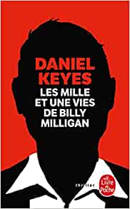 LES MILLE ET UNE VIES DE BILLY MILLIGAN - Daniel KEYES