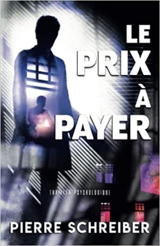 LE PRIX À PAYER - Pierre SCHREIBER