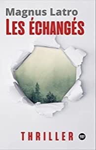 LES ECHANGES - Magnus LATRO