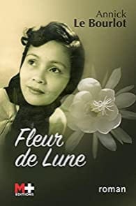 FLEUR DE LUNE - Annick LE BOURLOT