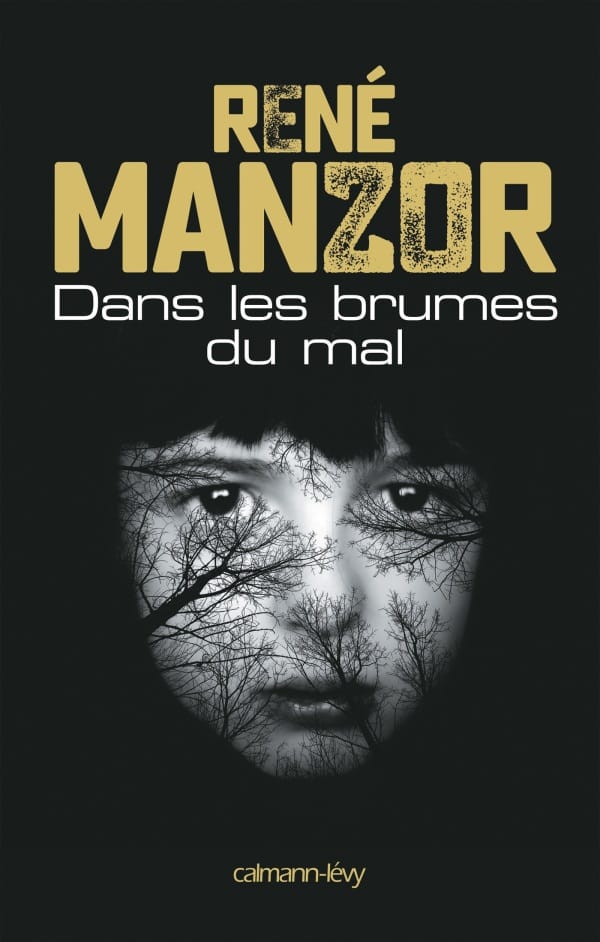 DANS LES BRUMES DU MAL - René MANZOR§