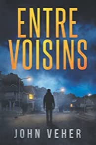 ENTRE VOISINS - John VEHER