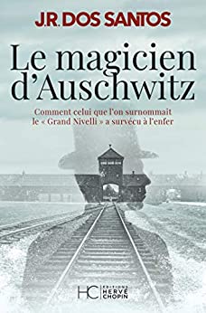 LE MAGICIEN D'AUSCHWITZ - JR DOS SANTOS