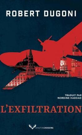 L'EXFILTRATION - Robert DUGONI