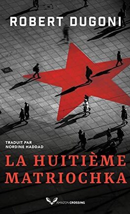 LA HUITIÈME MATRIOCHKA - Robert DUGONI