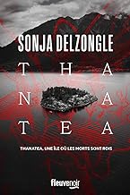 THANATEA - Sonja DELZONGLE