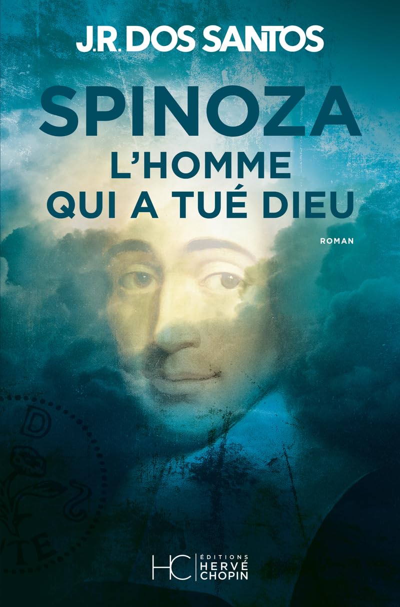 SPINOZA, L'HOMME QUI TUA DIEU - JR DOS SANTAS