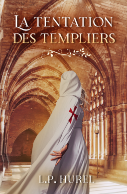 LA TENTATION DES TEMPLIERS - L.P. HUREL