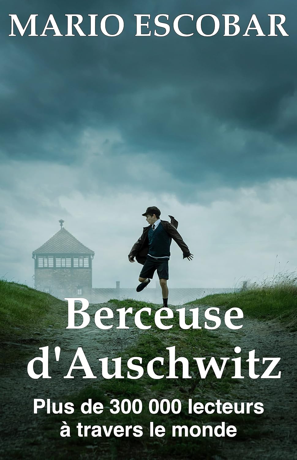 BERCEUSE D'AUSCHWITZ - Mario ESCOBAR