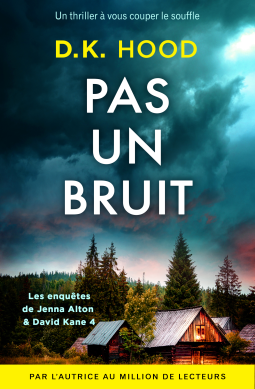 PAS UN BRUIT - D.K. HOOD