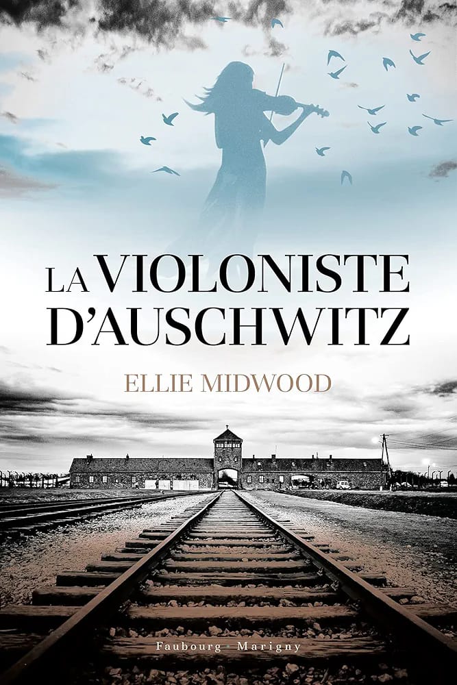 LA VIOLONISTE D'AUSCHWITZ - Ellie MIDWOOD