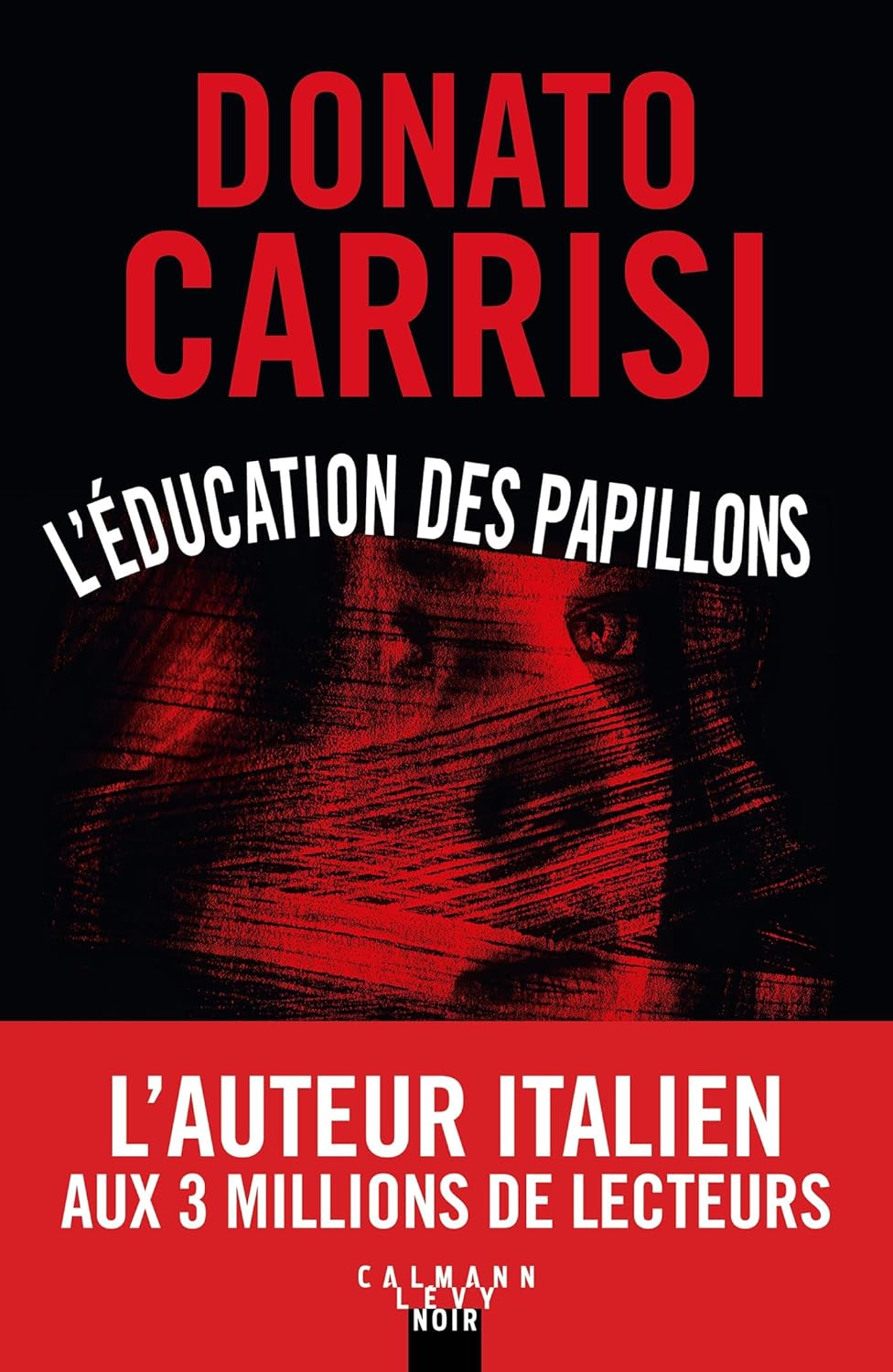 L'EDUCATION DES PAPILLONS - Donato CARRISI