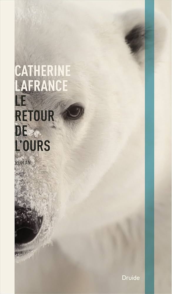 LE RETOUR DE L'OURS - Catherine LAFRANCE