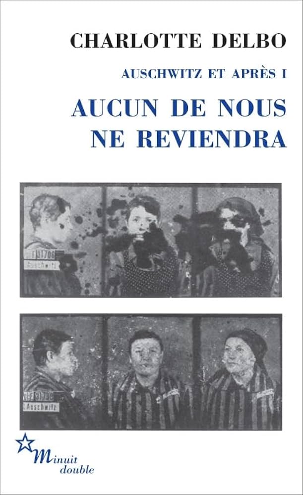 AUCUN DE NOUS NE REVIENDRA - Charlotte DELBO