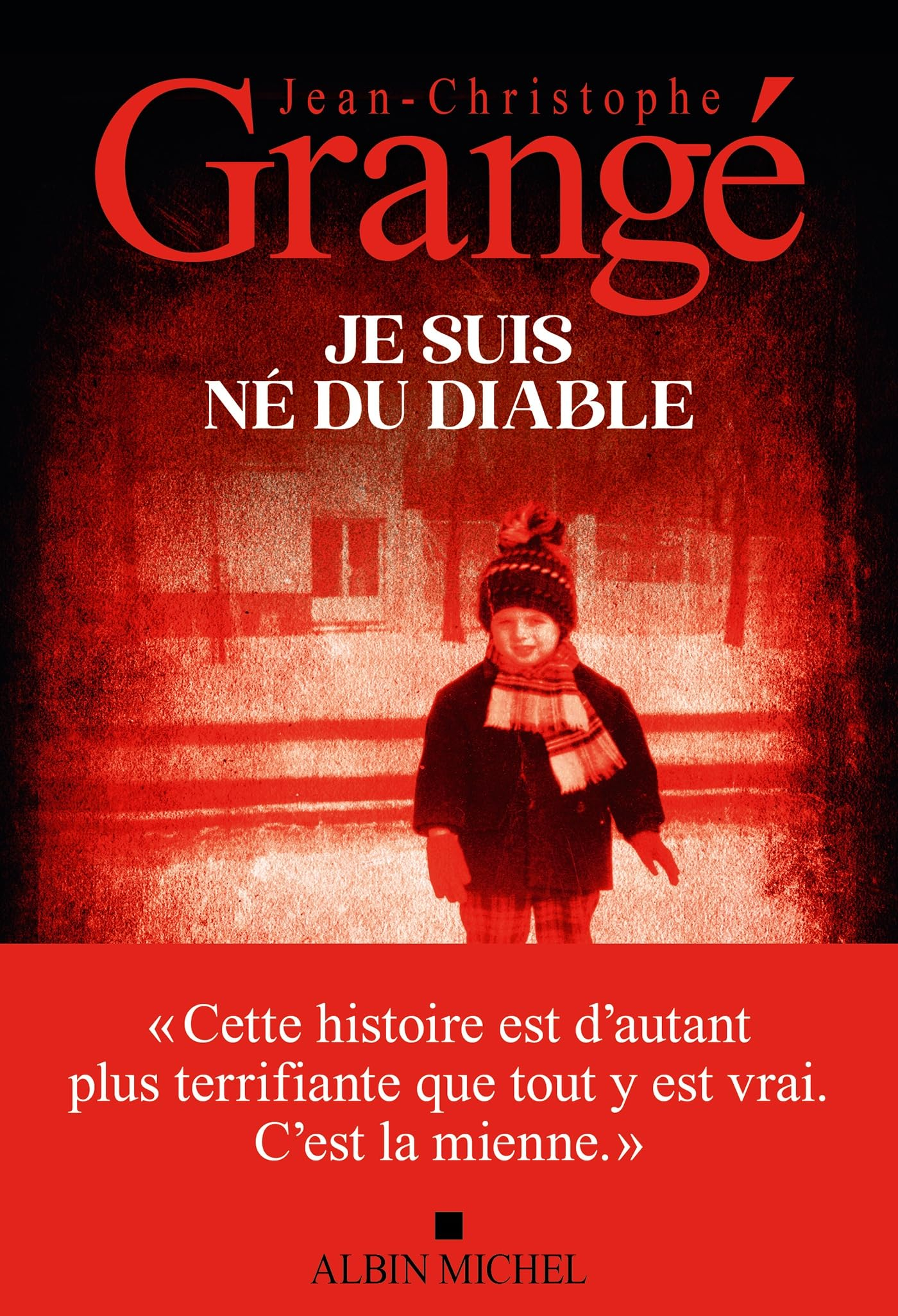 JE SUIS NE DU DIABLE - Jean-Christophe GRANGE